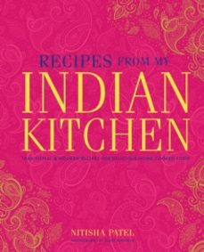 recipes from my indian kitchen-nitisha patel-9781788795166