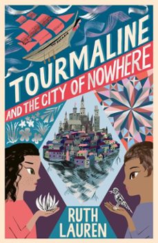 tourmaline and the city of nowhere (ebook)-ruth lauren-9781788955966