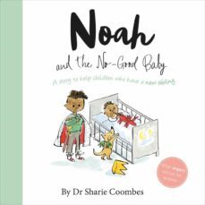 noah and the no good baby (no more worries)-dr sharie coombes-9781789053166