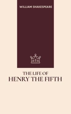 the life of henry the fifth (ebook)-william shakespeare-9781825267366