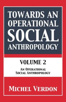 towards an operational social anthropology (ebook)-michel verdon-9781836151166