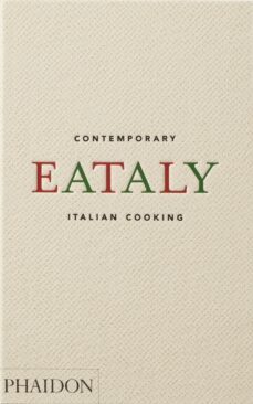 eataly: contemporary italian cooking-oscar farinetti-9781838666866