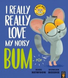 i really, really love my noisy bum-karl newson-9781838917166
