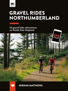 gravel rides northumberland (ebook)-jordan matthews-9781839812866