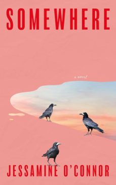 somewhere (ebook)-jessamine o'connor-9781843519966
