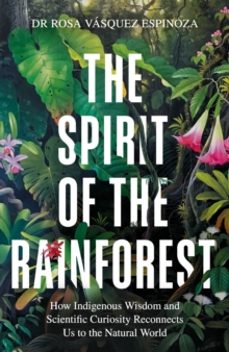 the spirit of the rainforest-dr rosa vasquez espinoza-9781856755566