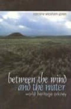 between the wind and the water : world heritage orkney-caroline wickham jones-9781905119066