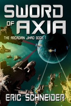 sword of axia (the arcadian jihad, book 1) (ebook)-eric schneider-9781906512866