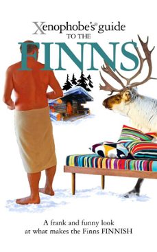 the xenophobe's guide to the finns (ebook)-tarja moles-9781908120366