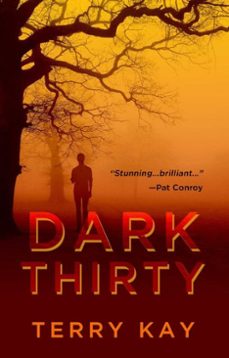 dark thirty (ebook)-terry kay-9781949135466