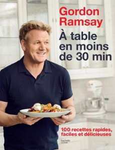 gordon ramsay - a table en moins de 30 minutes (ebook)-gordon ramsay-9782017104766
