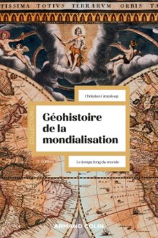 geohistoire de la mondialisation - 3e ed. (ebook)-christian grataloup-9782200637866