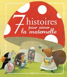 7 histoires pour aimer la maternelle (ebook)-christelle chatel-9782215121466