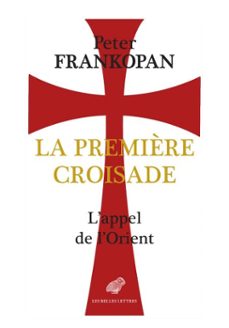 la première croisade (ebook)-peter frankopan-9782251912066