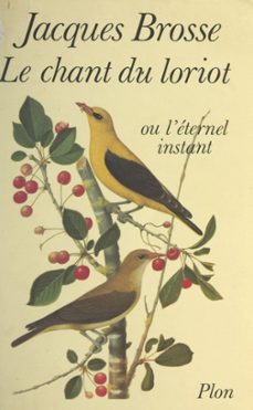 le chant du loriot (ebook)-jacques brosse-9782259301466
