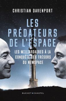 les predateurs de l'espace. les milliardaires a la conquete des tresors du new space (ebook)-christian davenport-9782283037966