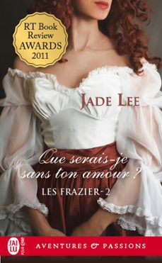 les frazier (tome 2) - que serais-je sans ton amour ? (ebook)-jade lee-9782290067666