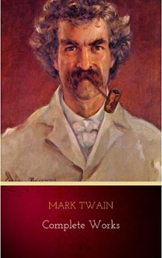 mark twain: complete works (ebook)-mark twain-9782291009566