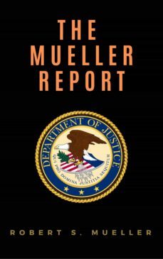 the mueller report: report on the investigation into russian interference in the 2016 presidential election (ebook)-robert s. mueller-special counsel's office u.s. department of justice-9782291066866