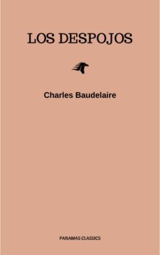 los despojos (ebook)-charles baudelaire-9782291069966