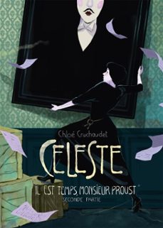 celeste " il est temps, monsieur proust " - seconde partie (ebook)-chloe cruchaudet-9782302124066