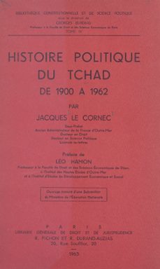 histoire politique du tchad, de 1900 a 1962 (ebook)-jacques le cornec-9782307039266