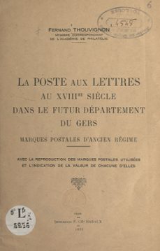 la poste aux lettres, au xviiie siècle, dans le futur departement du gers (ebook)-fernand thouvignon-9782307345466