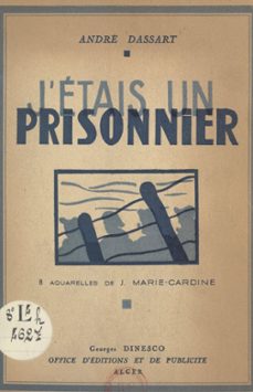 j'étais un prisonnier-andré dassart-9782307424666