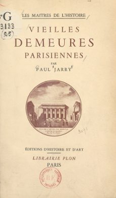 vieilles demeures parisiennes-paul jarry-9782307440666