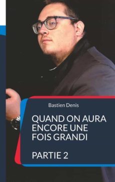 quand on aura encore une fois grandi-9782322422166