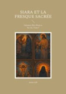 siara et la fresque sacree (ebook)-selma gdb-9782322650866