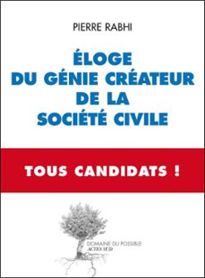 eloge du genie createur de la societe civile - tous candidats (ebook)-pierre rabhi-9782330004866