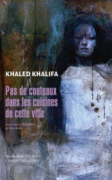 -khaled khalifa-9782330069766