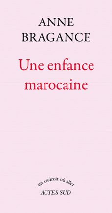 une enfance marocaine (ebook)-anne bragance-9782330090166