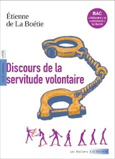 discours de la servitude volontaire : texte integral, lycee-etienne de la boetie-9782330205966