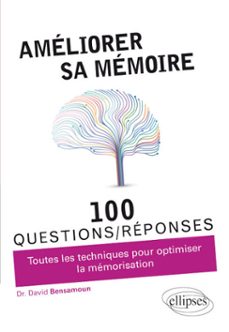 ameliorer sa memoire en 100 questions/reponses (ebook)-9782340037366