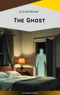 the ghost (ebook)-arnold bennett-9782379267666
