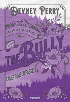 calamity montana - tome 04 the bully - l'amertume du passe (e-book) (ebook)-devney perry-9782385662066