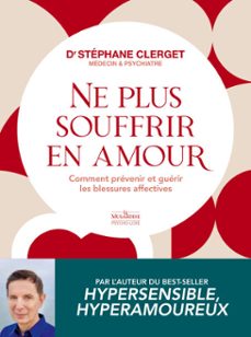ne plus souffrir en amour - comment prevenir et guerir les blessures affectives (ebook)-stephane clerget-9782386390166