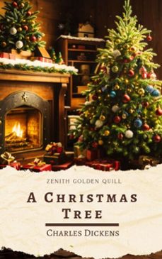 a christmas tree (ebook)-charles dickens-zenith golden quill-9782386913266