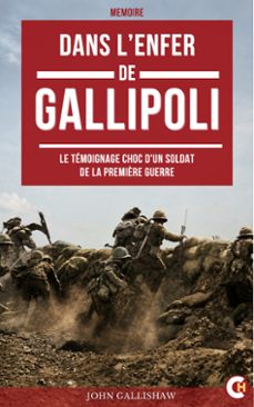 dans l'enfer de gallipoli-john gallishaw-9782390843566