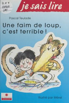 une faim de loup, c'est terrible ! (ebook)-pascal teulade-9782402102766