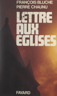 lettre aux eglises (ebook)-françois bluche-pierre chaunu-9782402631266