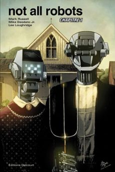 not all robots chapitre 1 (eisner award 2022) (ebook)-mark russell-9782413054566