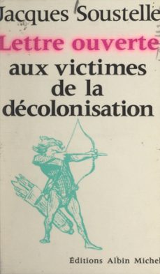 lettre ouverte aux victimes de la decolonisation (ebook)-jacques soustelle-9782705003166