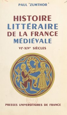 histoire litteraire de la france medievale, vie-xive siècles (ebook)-paul zumthor-9782705944766