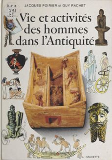 vie et activites des hommes dans l'antiquite (ebook)-guy rachet-9782706257766
