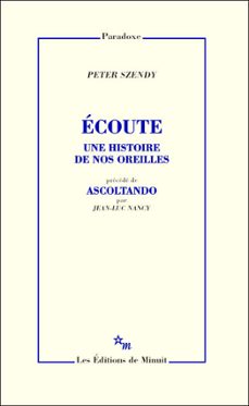 ecoute. une histoire de nos oreilles (ebook)-peter szendy-9782707327666