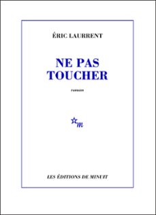ne pas toucher (ebook)-eric laurrent-9782707330666