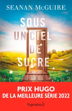les enfants indociles (tome 3) - sous un ciel de sucre (ebook)-seanan mcguire-9782756432366